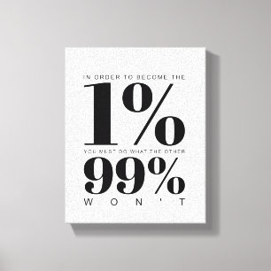 Impressão Em Tela Para se tornar o 1% Citação Motivacional