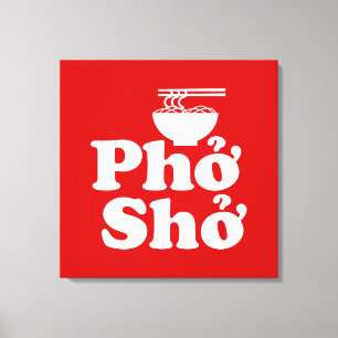 Impressão Em Tela Phở Shở