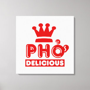 Impressão Em Tela Pho King Delicious