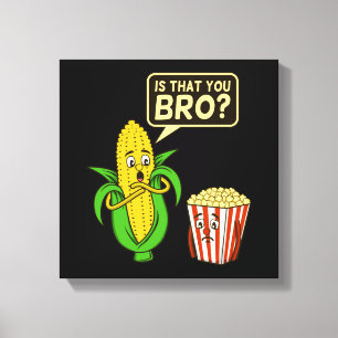 Impressão Em Tela Popcorn É Que Você Irmão Popcorns Comida Comer Por