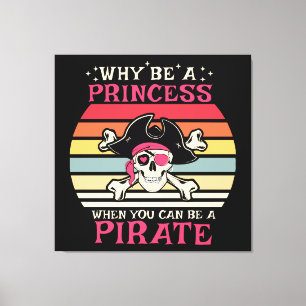 Impressão Em Tela Por que ser uma Princesa quando você pode ser uma 