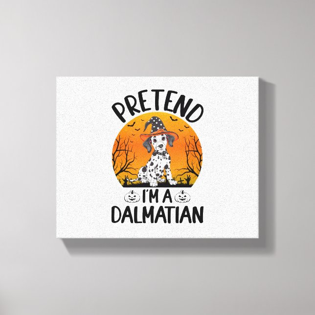 Impressão Em Tela Pretend i'm a Dalmatian Dog Halloween (3) (Frente)