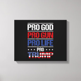 Impressão Em Tela Pro God Pro Gun Pro Life Pro Trump Eleição
