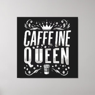 Impressão Em Tela rainha da cafeína
