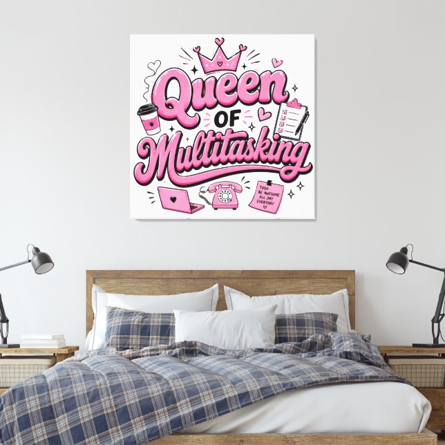 Impressão Em Tela Rainha da Multitarefa (Insitu(Quarto))