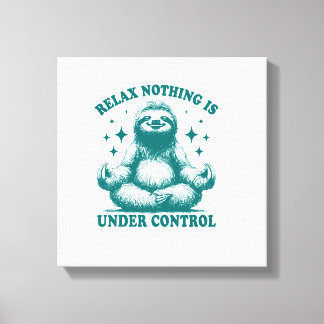 Impressão Em Tela Relaxe Nada Está Sob Controle Sloth Yoga