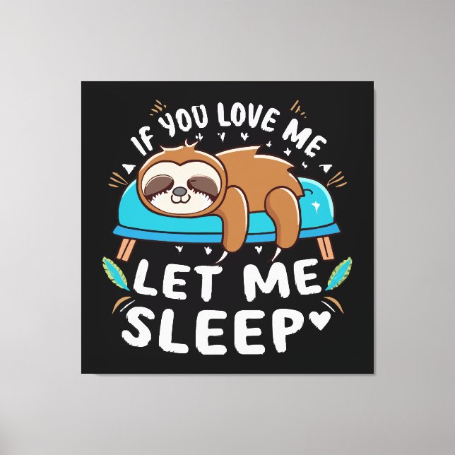 Impressão Em Tela Se Você Me Ama Deixe-me Dormir (Frente)