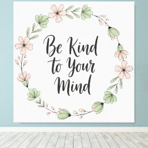 Impressão Em Tela Seja Gentil com Sua Mente – Tela Floral Pastel na