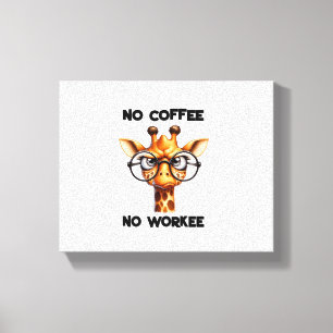 Impressão Em Tela Sem café não trabalho piada Sem Café  