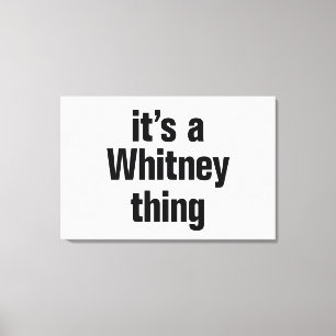 Impressão Em Tela seu uma coisa de whitney