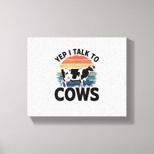 Impressão Em Tela Sim, Eu Falo Com Vacas Engraçadas Vintage Dairy Fa