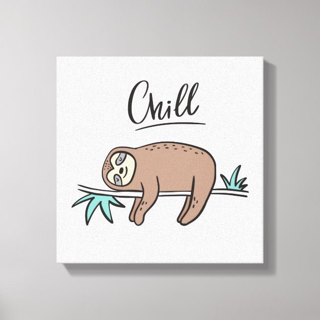 Impressão Em Tela Sloth Says Chill (Frente)