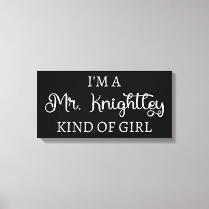 Impressão Em Tela Sou um tipo de garota do Sr. Knight