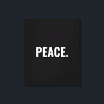 Impressão Em Tela Texto branco e preto da paz minimalista contra a g<br><div class="desc">Texto preto e branco de paz minimalista anti-guerra simples e elegante Canvas Print. Texto branco personalizado sobre fundo preto.</div>