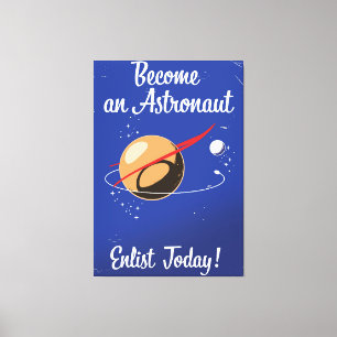 Impressão Em Tela Torne-se um Astronauta inscrito hoje!
