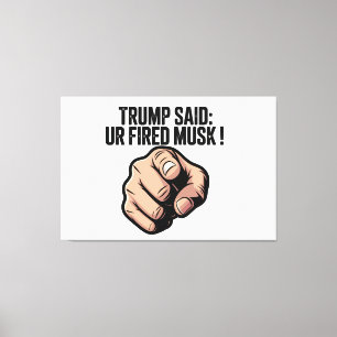 Impressão Em Tela Trump disse: Você é Fired Musk! Declaração polític