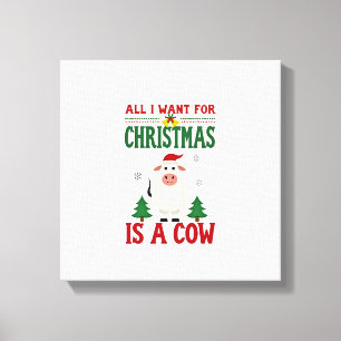 Impressão Em Tela Tudo Que Quero No Natal É Uma Camiseta Feia De Vac