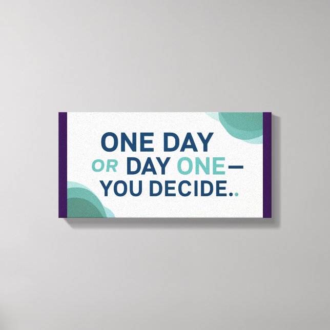 Impressão Em Tela Um Dia ou Dia Um - Você Decide 2 (Frente)