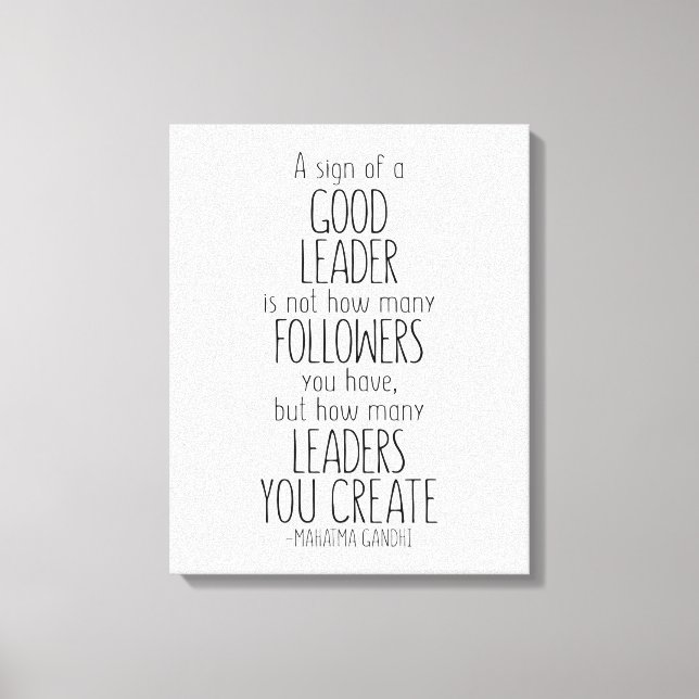 Impressão Em Tela Um Sinal De Um Bom Líder, Mahatma Gandhi Citação (Frente)