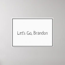 Impressão Em Tela Vamos Go, Brandon Biden