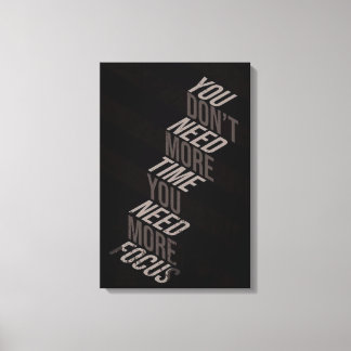 Impressão Em Tela Você Não Precisa de Mais Tempo Você Precisa de Mai