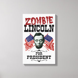 Impressão Em Tela Zombie Lincoln Para Presidente - Eleições Engraçad