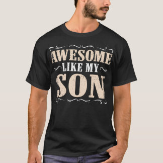 Incrível Como Meu Filho Camiseta Divertida para Pa