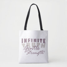 Infinite Truth, Gentle Strength Tote Bags