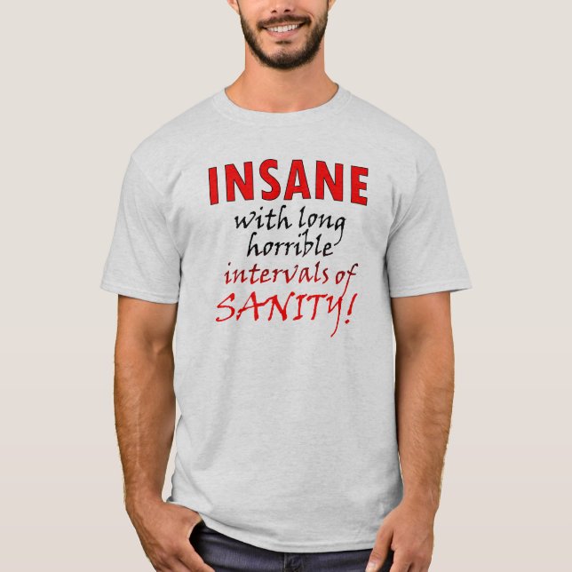 Insano Com Intervalos De T-Shirt Engraçado De Sani (Frente)