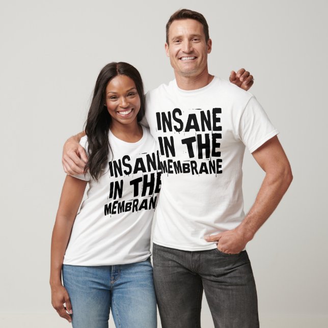 INSANO NAS t-shirts e camisas de MEMBRANE (Unissex)