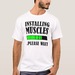Instale Músculos Por Favor Pesar Camisa Engraçad