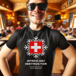 Instrutor Apres-Ski Funny Ski Resort T-Shirt<br><div class="desc">Adicione facilmente seu próprio texto a essa divertida camiseta instrutora Apres-Ski. Faz um aniversário excelente ou presente de Natal para esquiadores e snowboarders.</div>
