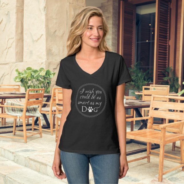 Inteligente como minha camisa de cachorro (Smart as my Dog Tshirt)