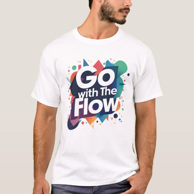 Ir Com O Fluxo T-Shirt (Frente)