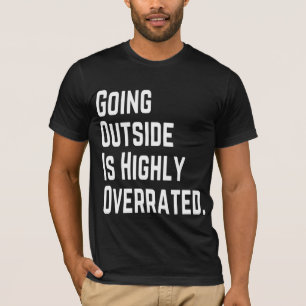 IR PARA FORA É UM T-Shirt ALTAMENTE SOBRETUDO