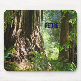 iRETIRE mousepad Redwoods Árvores