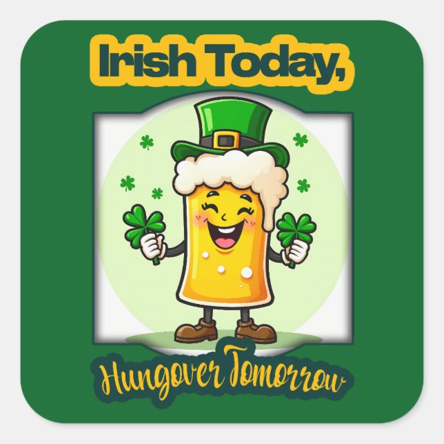 Irish Today St Patrick’s Day Shirt – Autocolante (Frente)