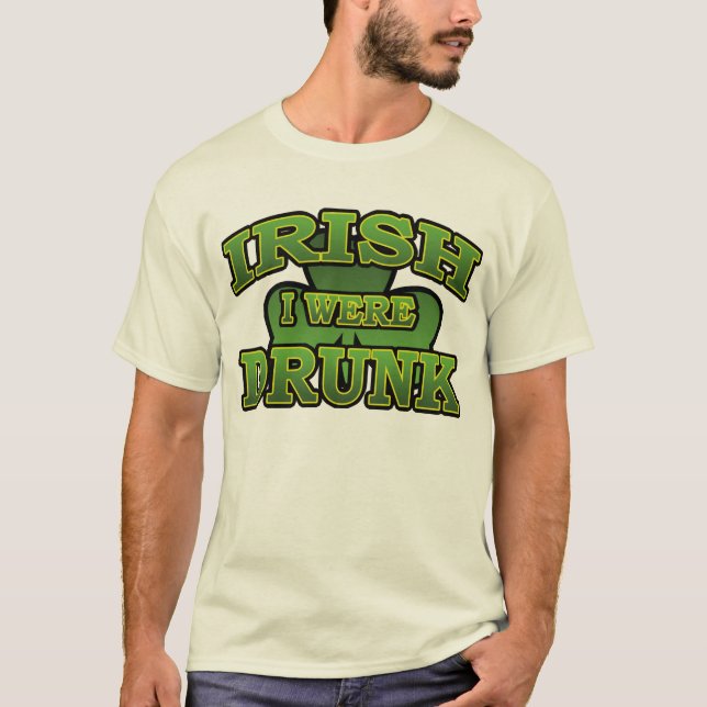 Irlandês I was Bebado T-Shirt (Frente)