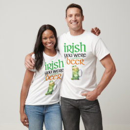 Irlandês Você Era Rua de Cerveja. Camiseta do Dia