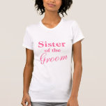 Irmã das camisas de casamento do noivo<br><div class="desc">Irmã do noivo t shirts de casamento. Boa ideia para as irmãs na festa de casamento. Texto rosa personalizável. Crie um para outros familiares também.</div>