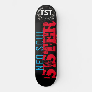IRMÃ NEO SOUL / TST Skateboard