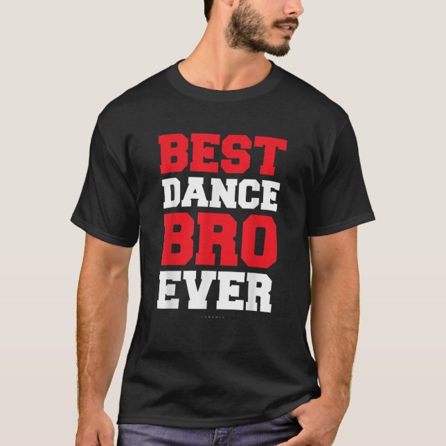 Irmão Engraçado Camisa Melhor Dança Bro Alguma Vez (Frente)