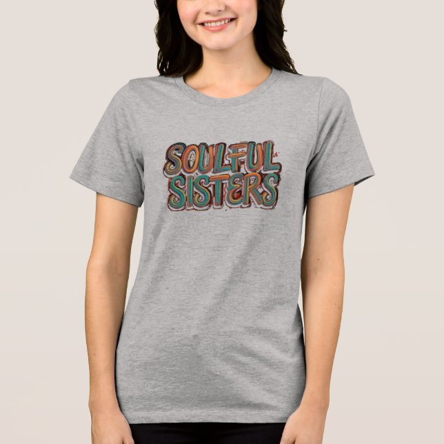 Irmãs Soulful: Design de camiseta (Frente)
