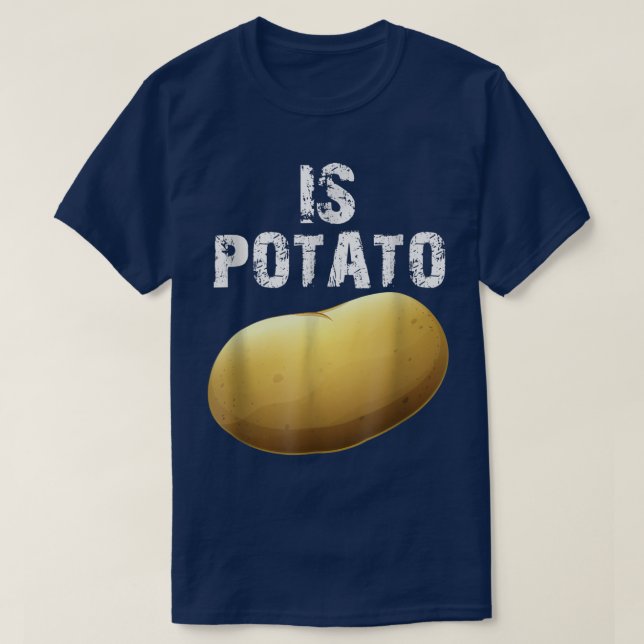 Is Potato As Seen On Late Night Television T-Shirt (Frente do Design)