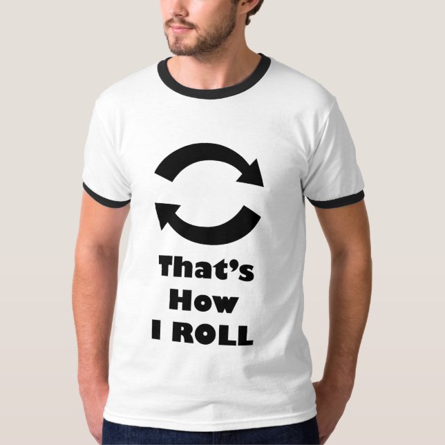 Isso é como EU ROLO o t-shirt da campainha (Frente)