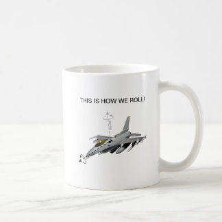 Isto é como nós rolamos a caneca F-16