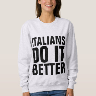 ITALIANOS FAZEM MELHOR T-Shirts E Sweatshirts