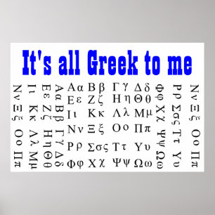 Its all Greek to me poster