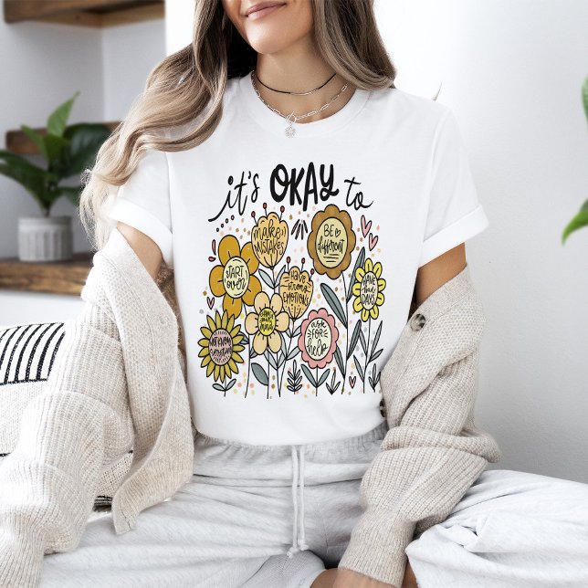 It's Okay To Boho Floral T-Shirt (Criador carregado)