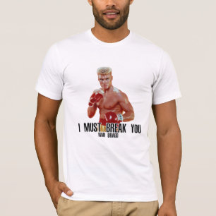 Ivan Drago T-Shirt, tenho que te quebrar T-Shirt
